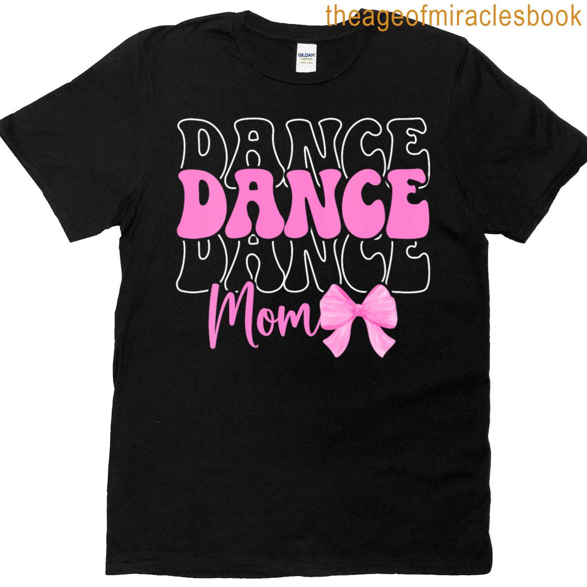Mama Dancer Dance Moms Coquette T-shirt
