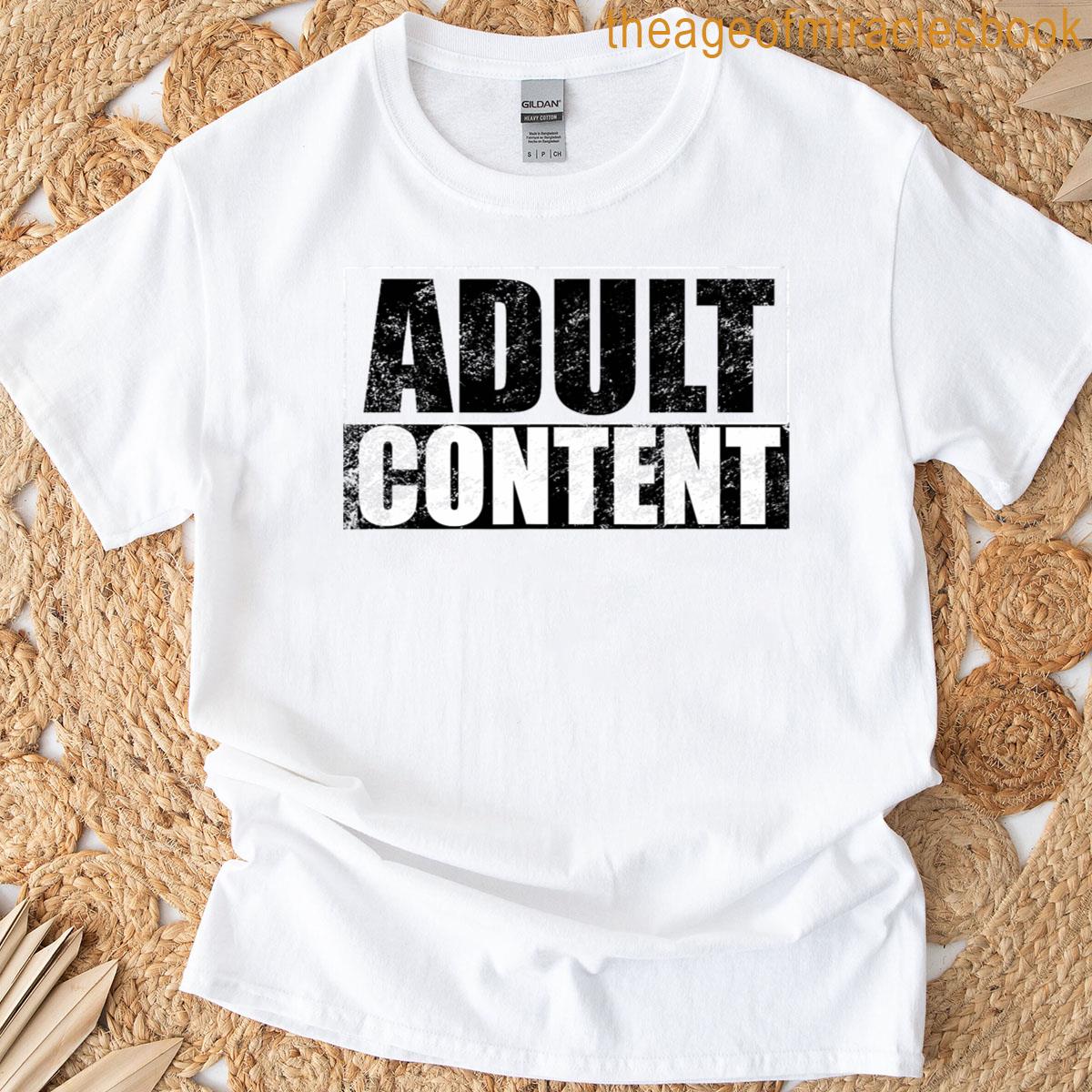 Adult Content Idea T-shirt