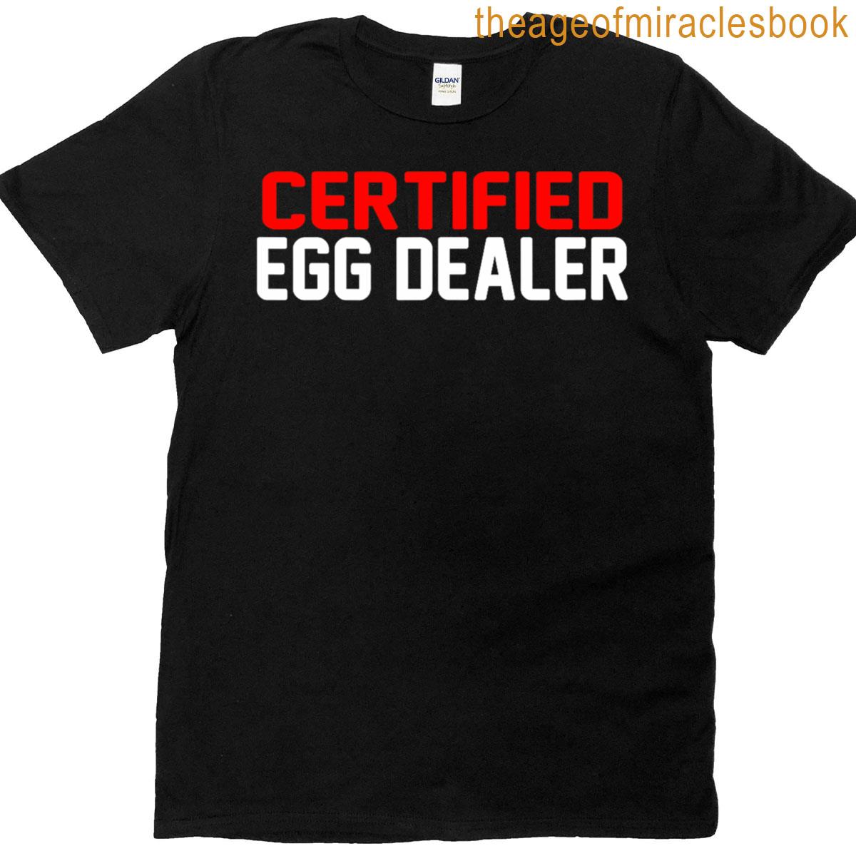 Egg Certified Funny Easter Dealer T-shirt