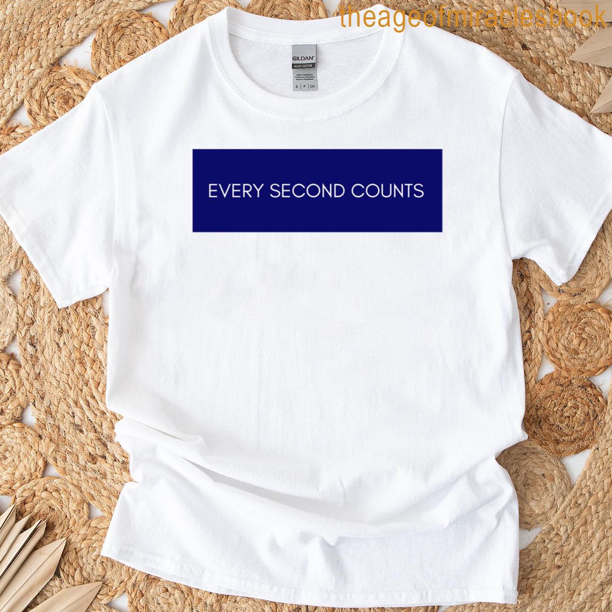 Every Counts Second Important T-shirt