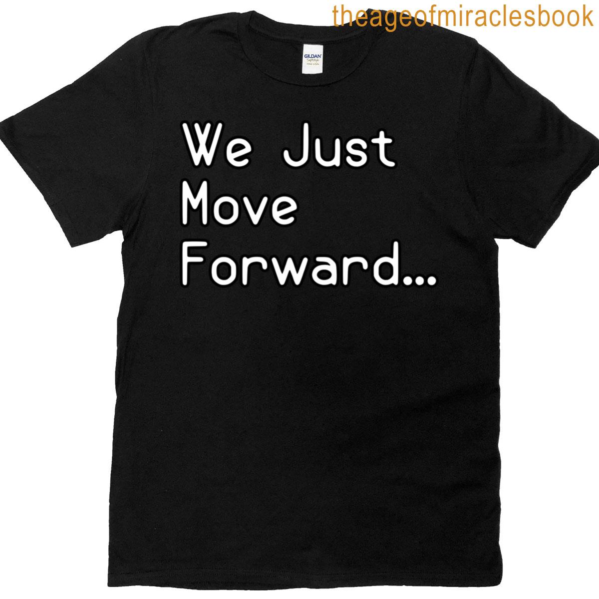Just We Forward Move Essential T-shirt