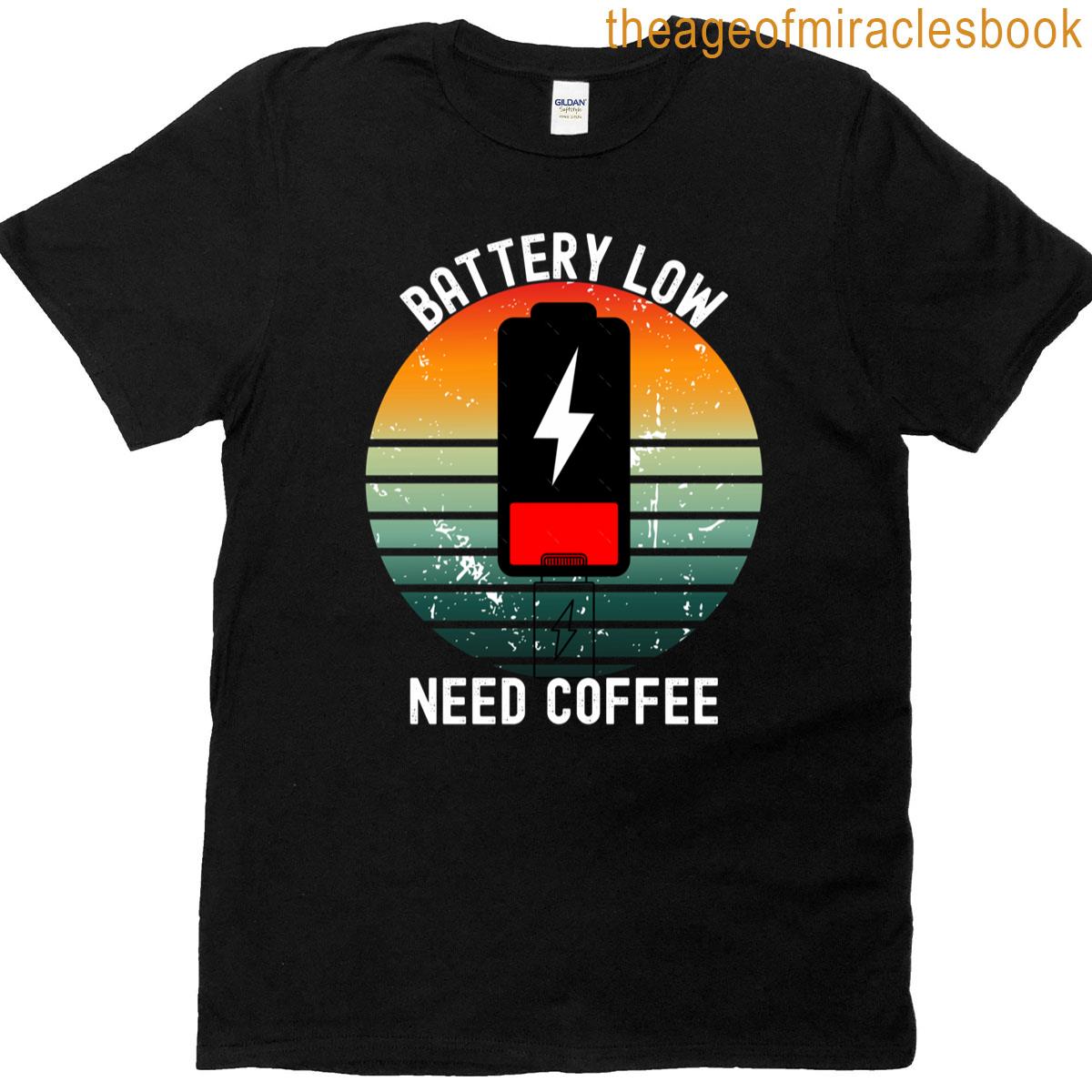 Low Battery Must T-shirt