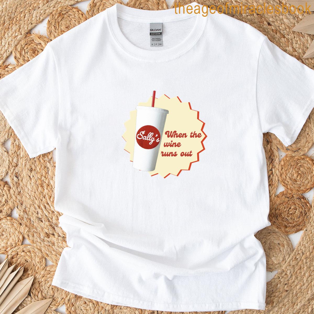 When Win Runs Out Sally Classic Role Model T-shirt