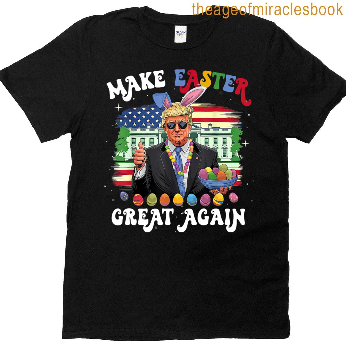 Make Easter Great Again American Flag Usa Easter Trump T-shirt