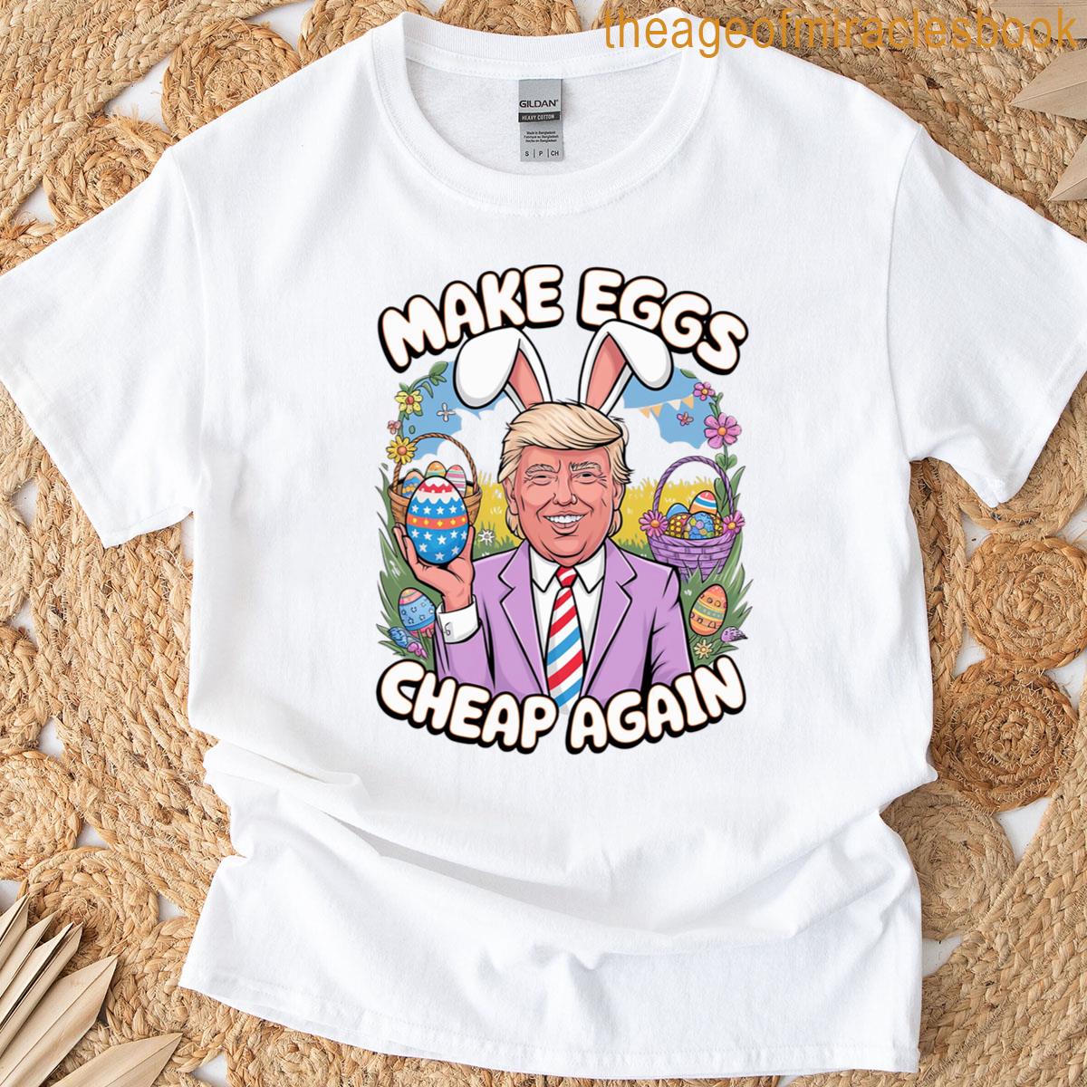 Make Eggs Cheap Again Funny Trump Egg Hunt Spring Men T-shirt