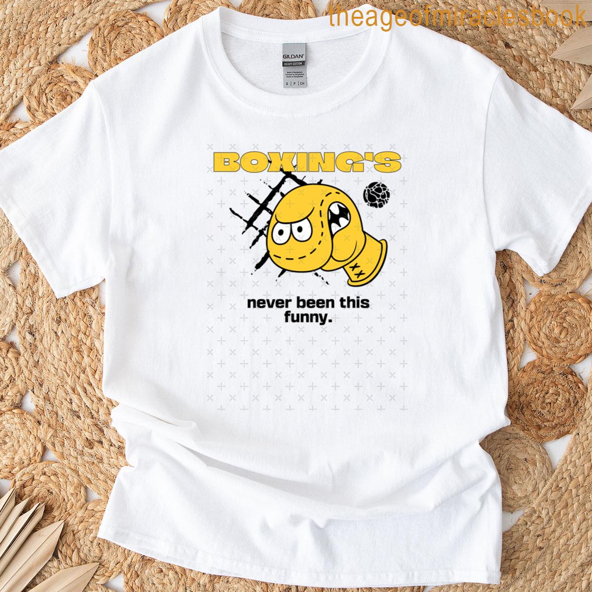 Boxing’s Never Been This Funny Classic T-shirt