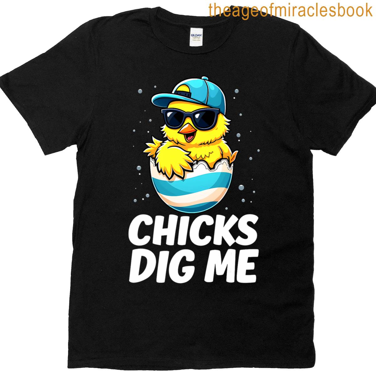 Chicks Dig Me Easter Toddler Boys Men Happy Easter Funny T-shirt