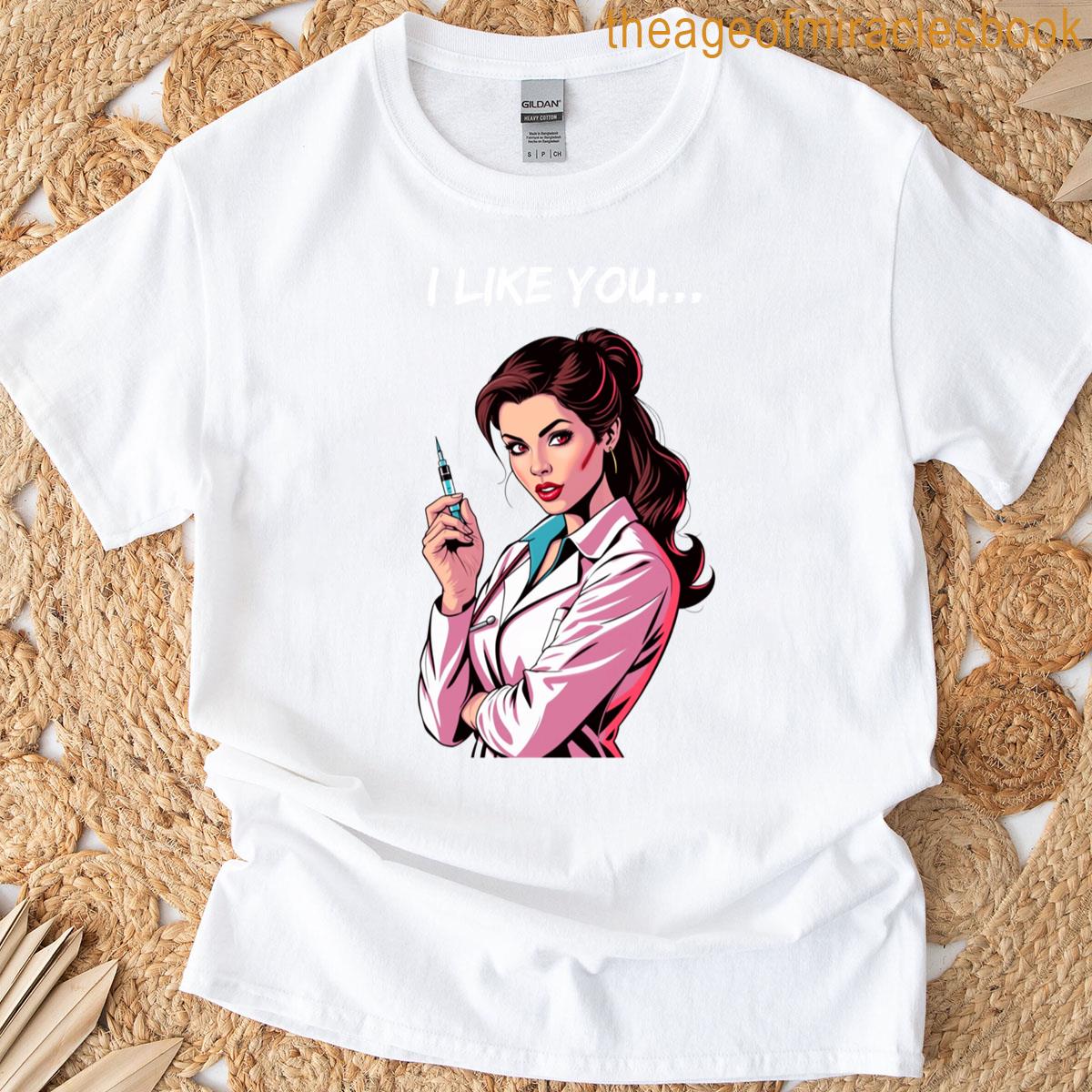 I Like You Classic T-shirt