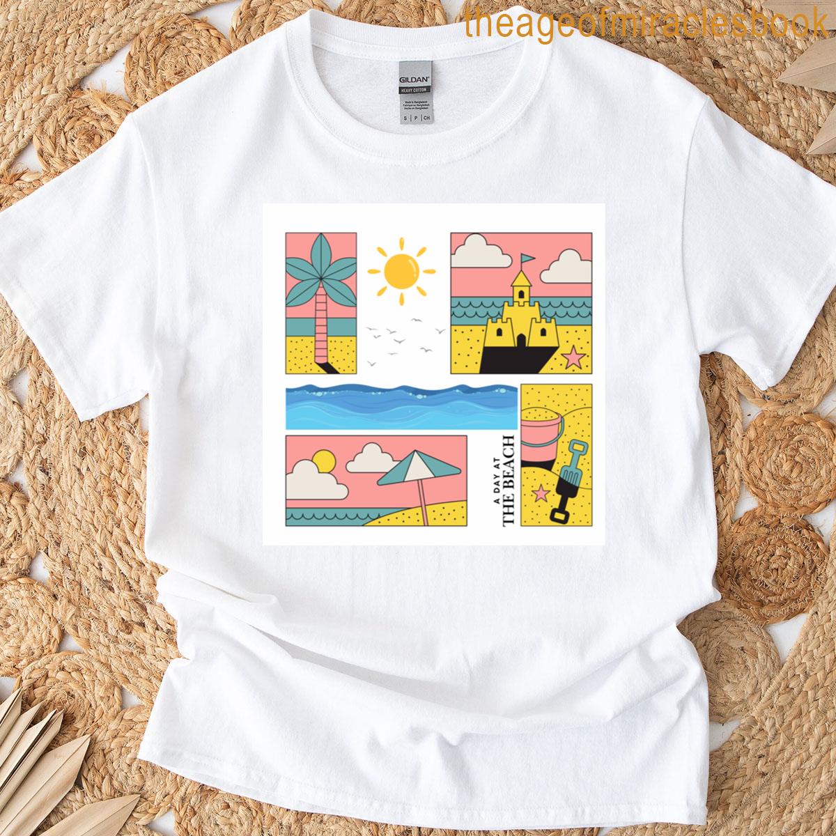 A Day At The Beach T-shirt