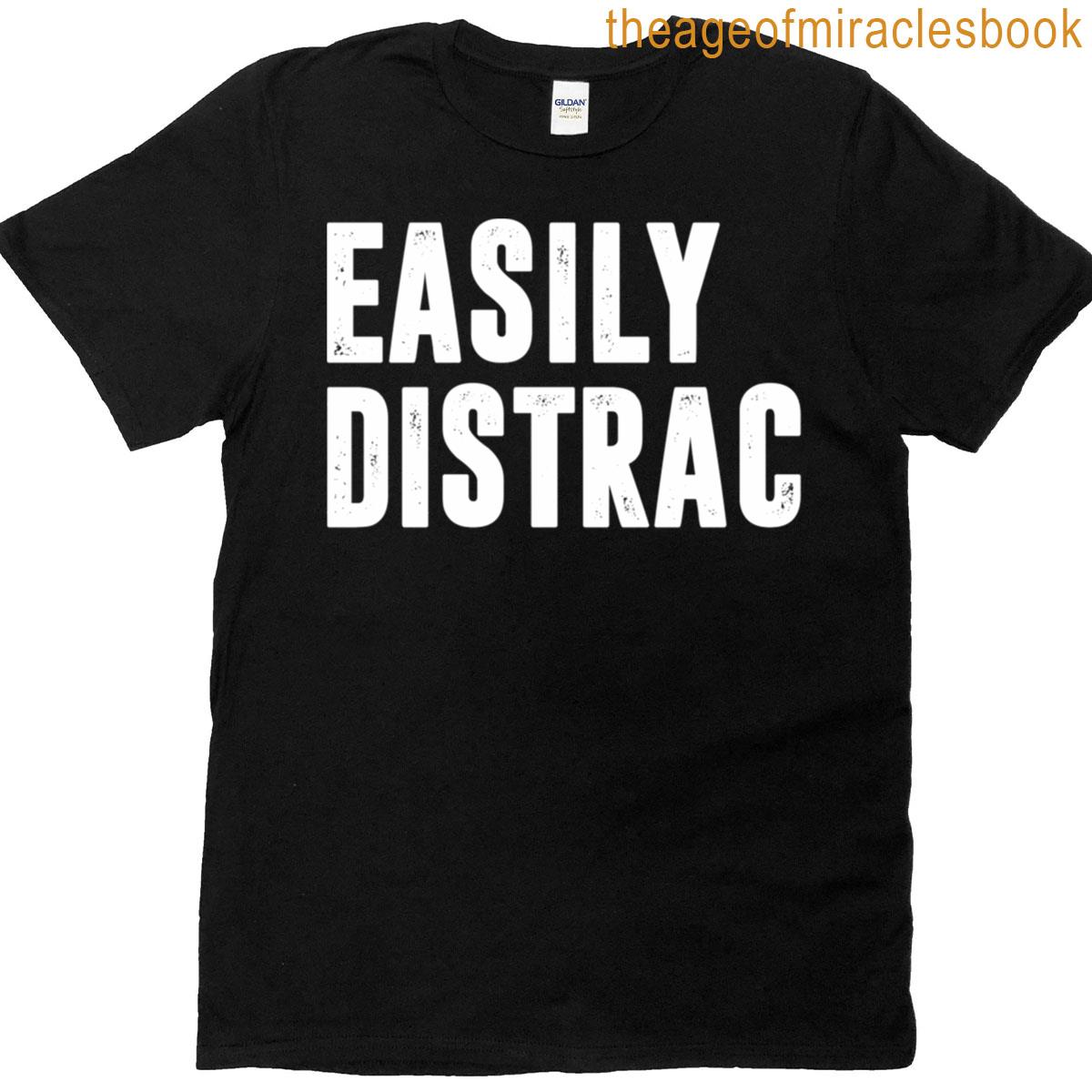 Easily Distrac Easily Distracted Essential T-shirt