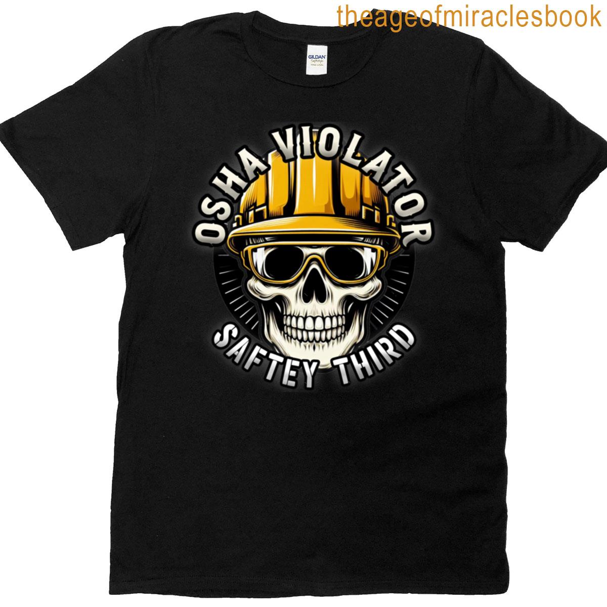 Osha Violator Saftey Third T-shirt