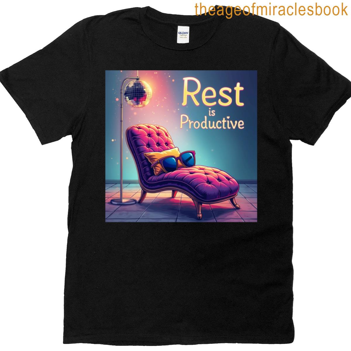 Rest Is Productive T-shirt