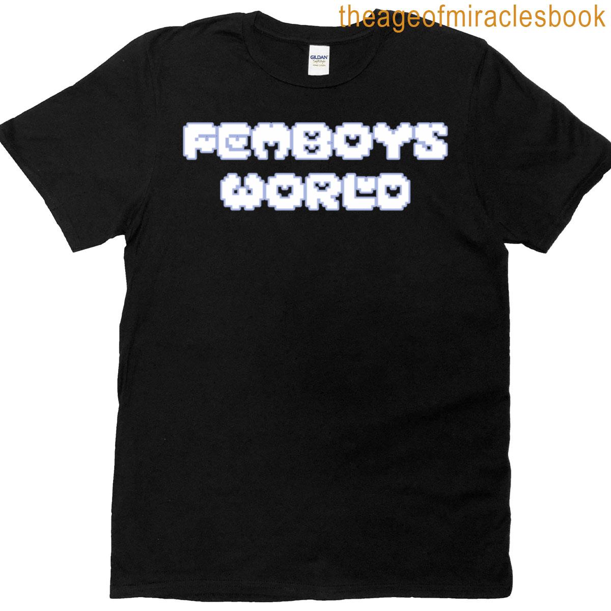 Femboys World T-shirt