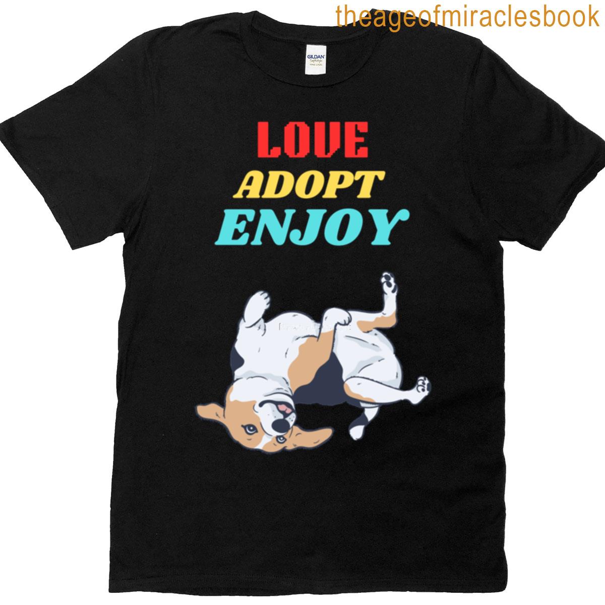 Love Adopt Enjoy T-shirt