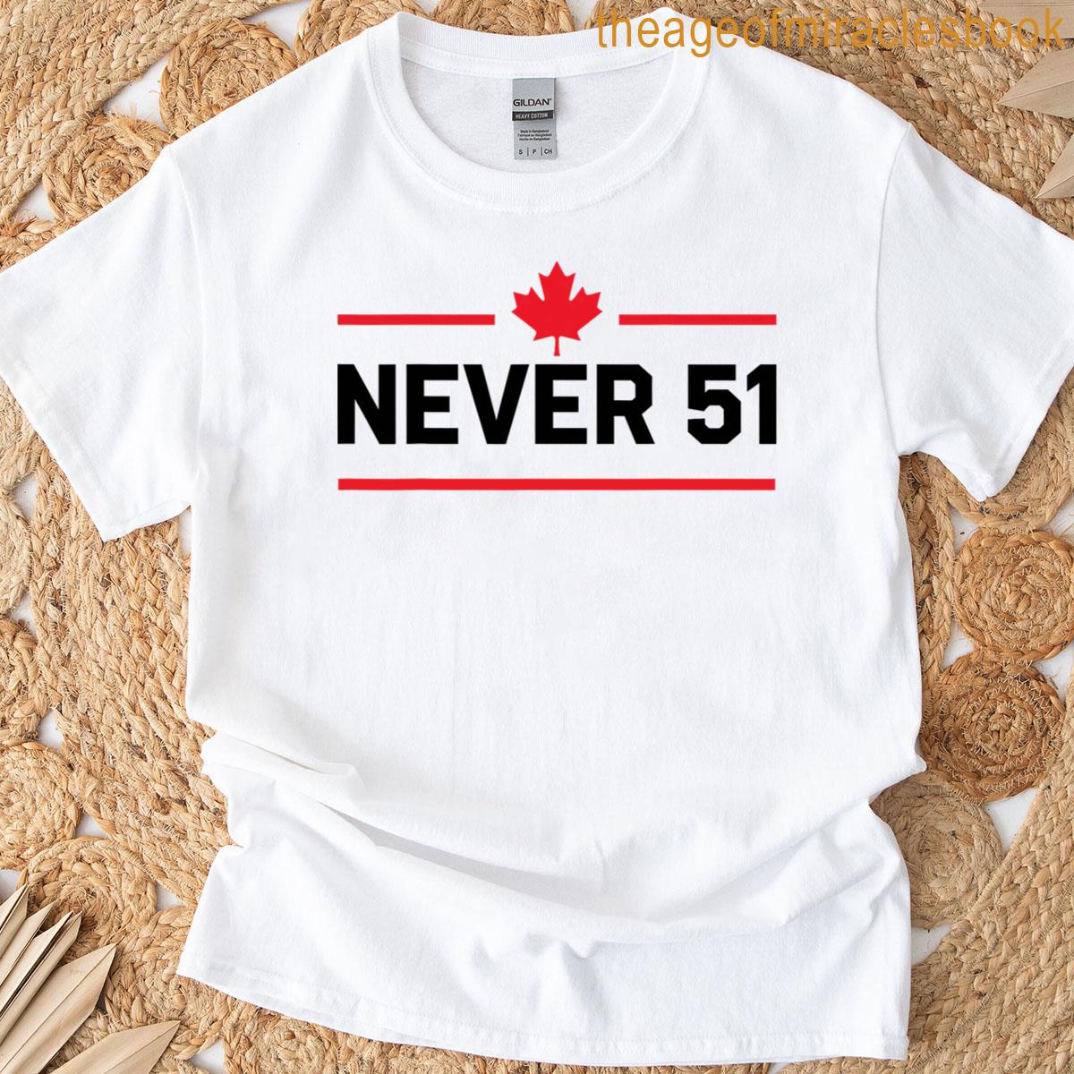 Never 51st State Canada Flag T-shirt