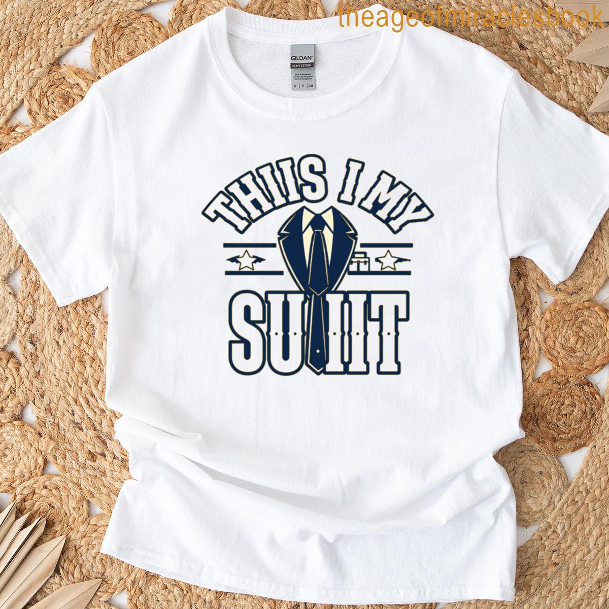 This Is My Suit Bold Support Statement Design T-shirt