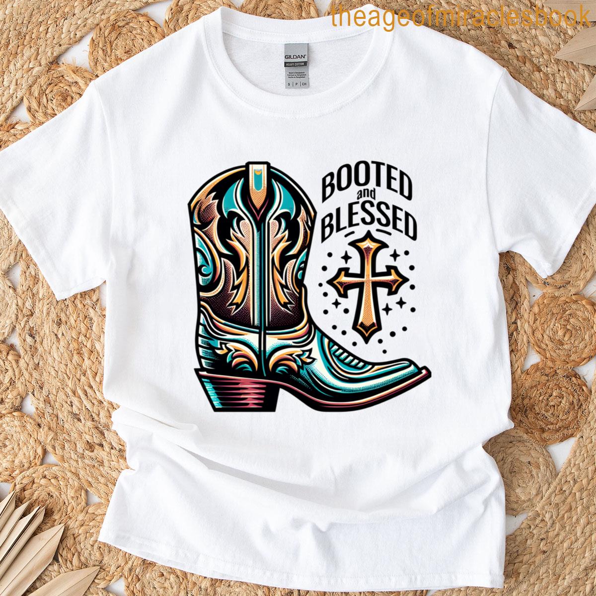 Booted And Blessed T-shirt
