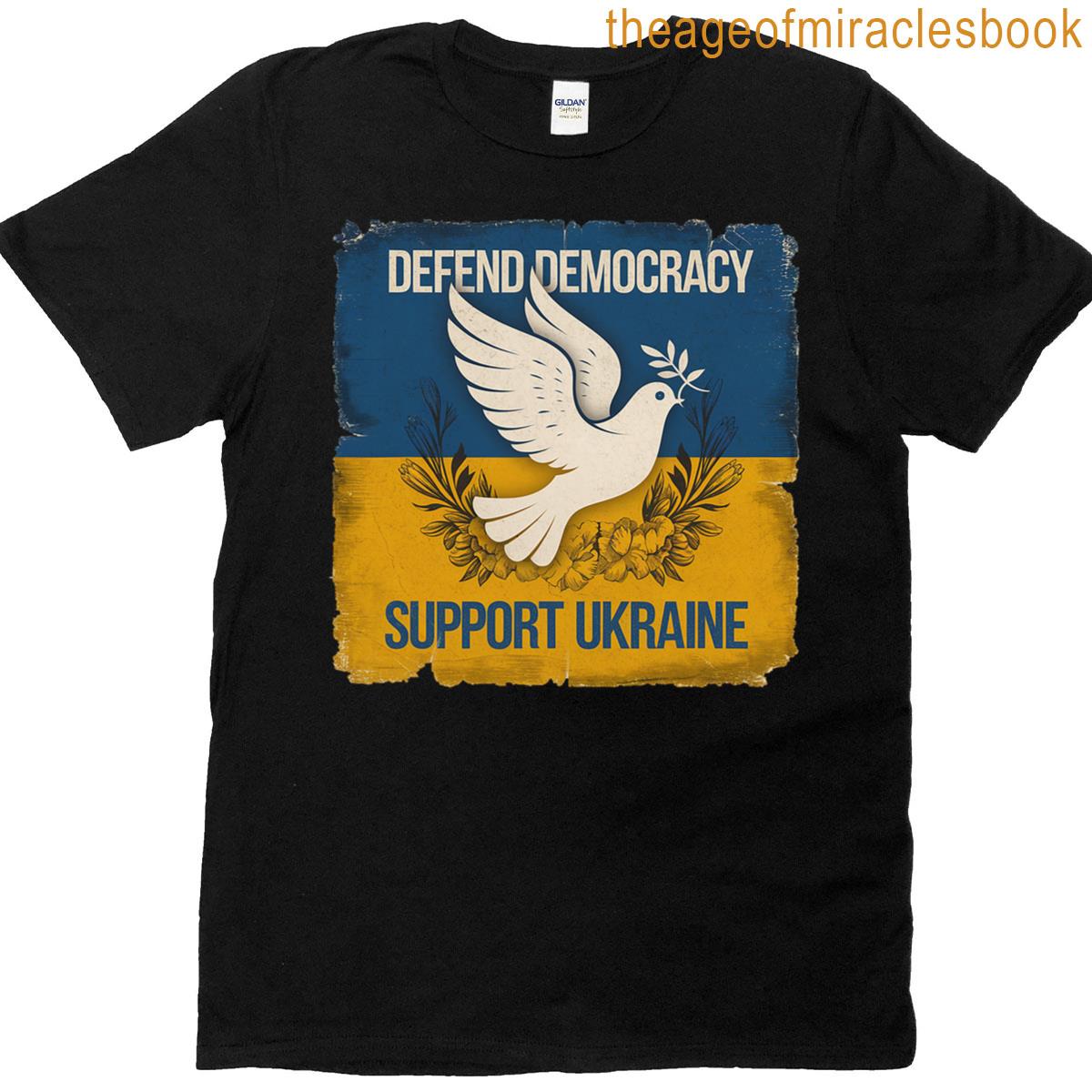 Defend Democracy Support Ukraine T-shirt