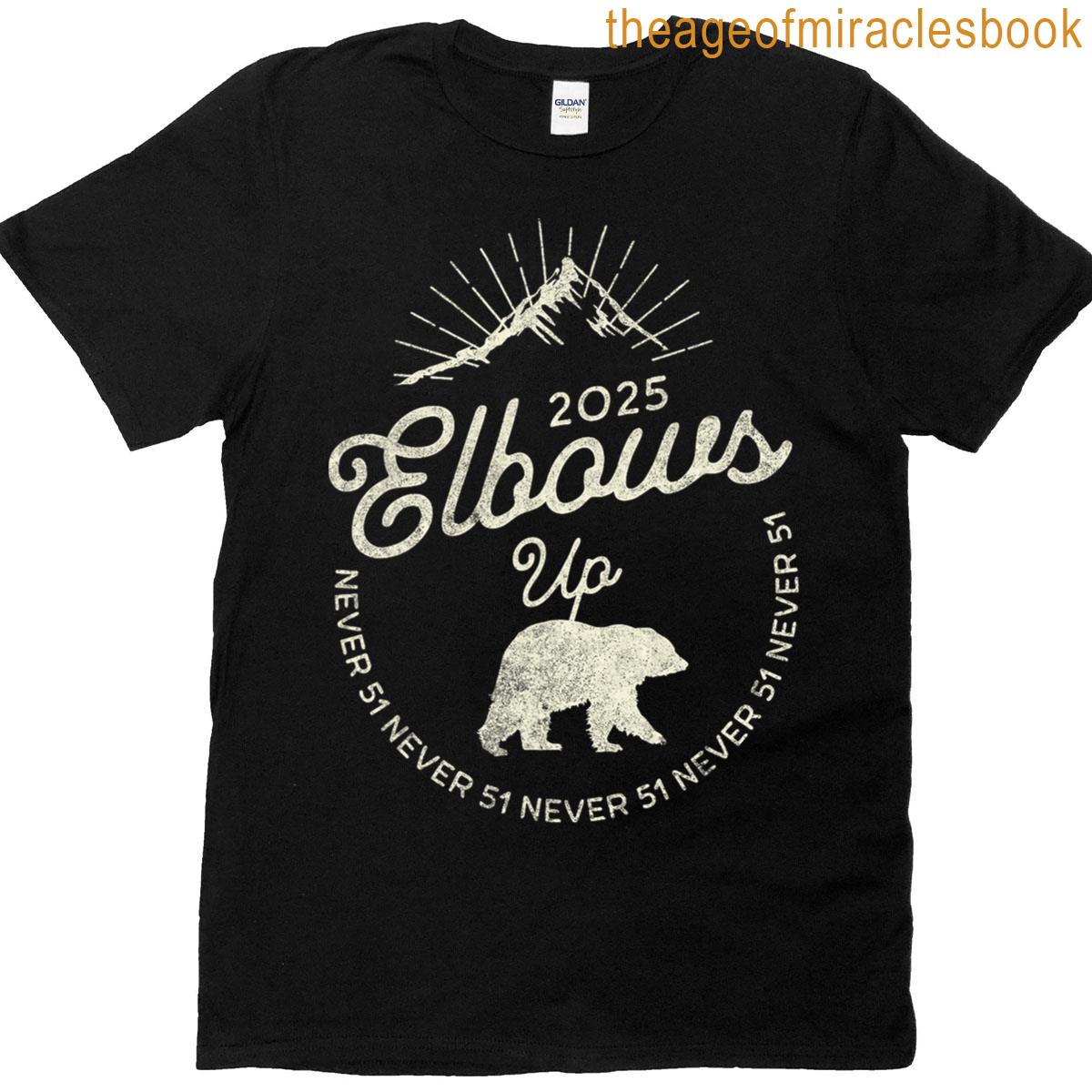 Never 51 Elbows Up Canada T-shirt
