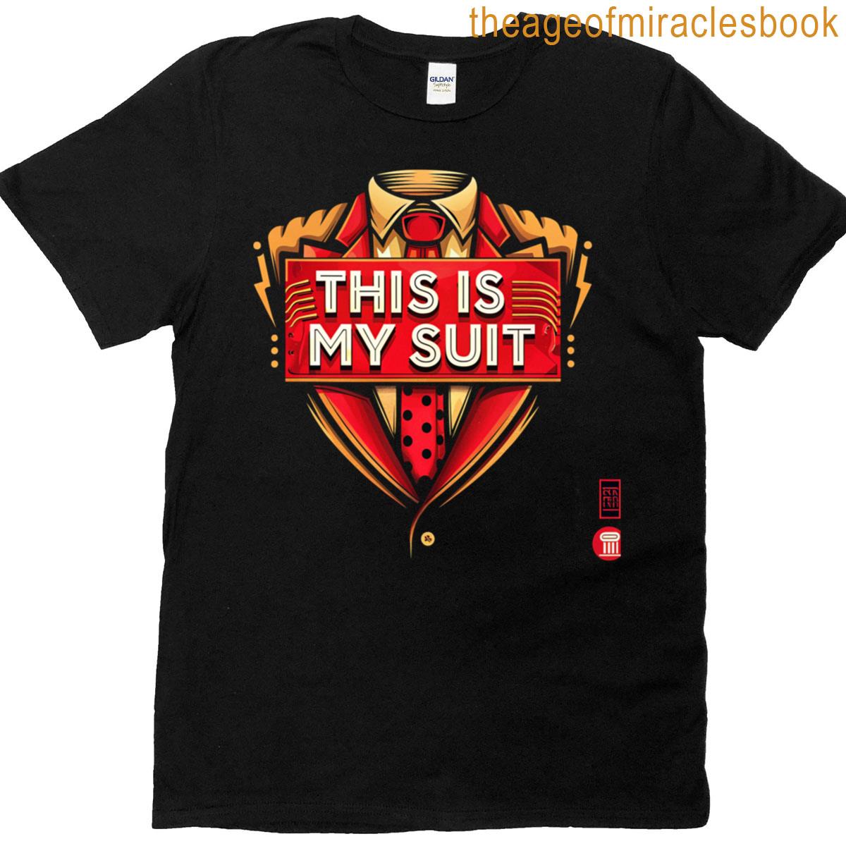 This Is My Suit Bold Support Statement Design T-shirt