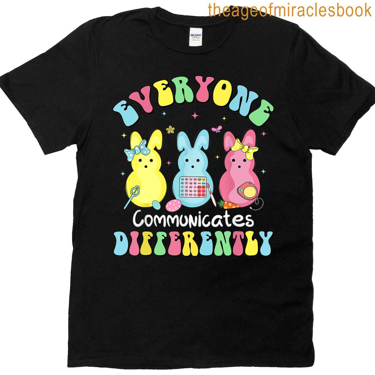Everyone Communicates Differently Easter Speech Therapy Slp T-shirt
