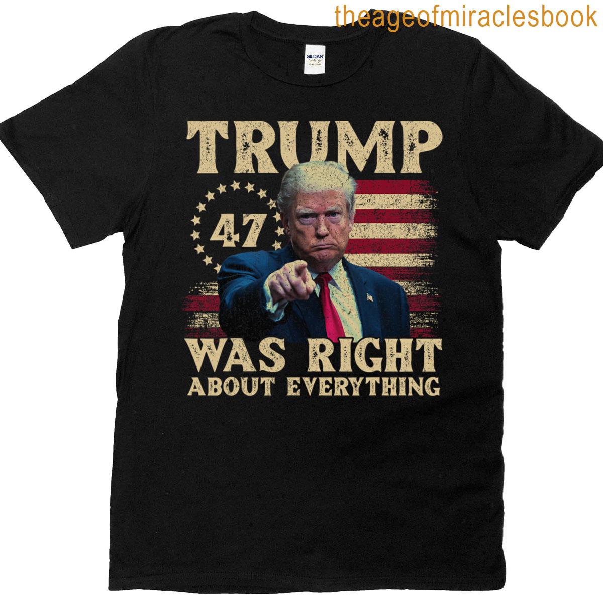 Trump Was Right About Everything T-shirt
