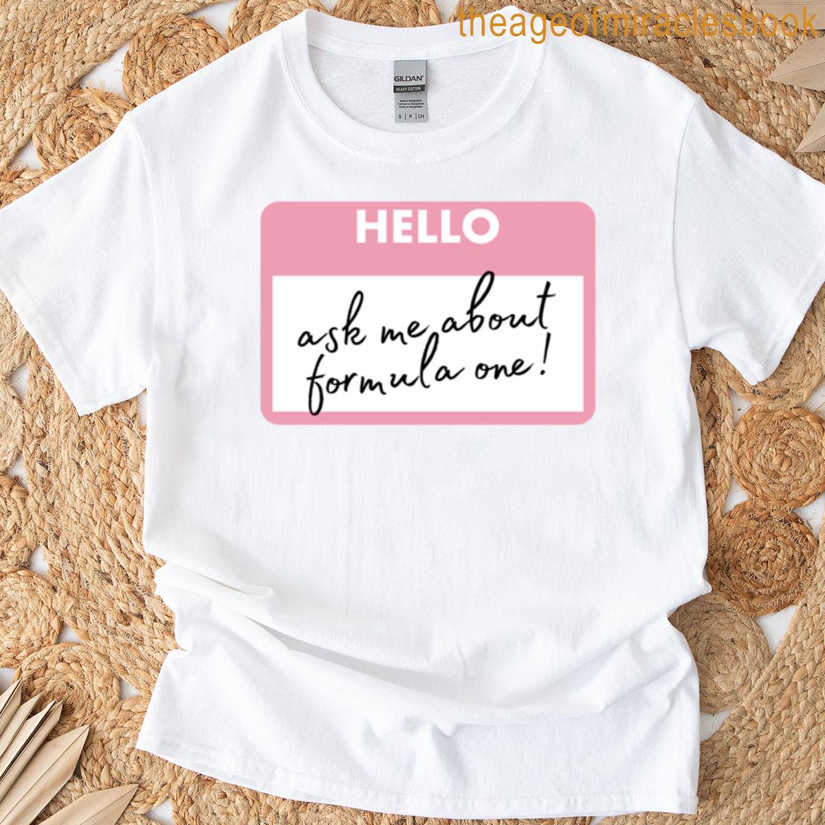 Ask Me About Formula One! Racing Merch T-shirt