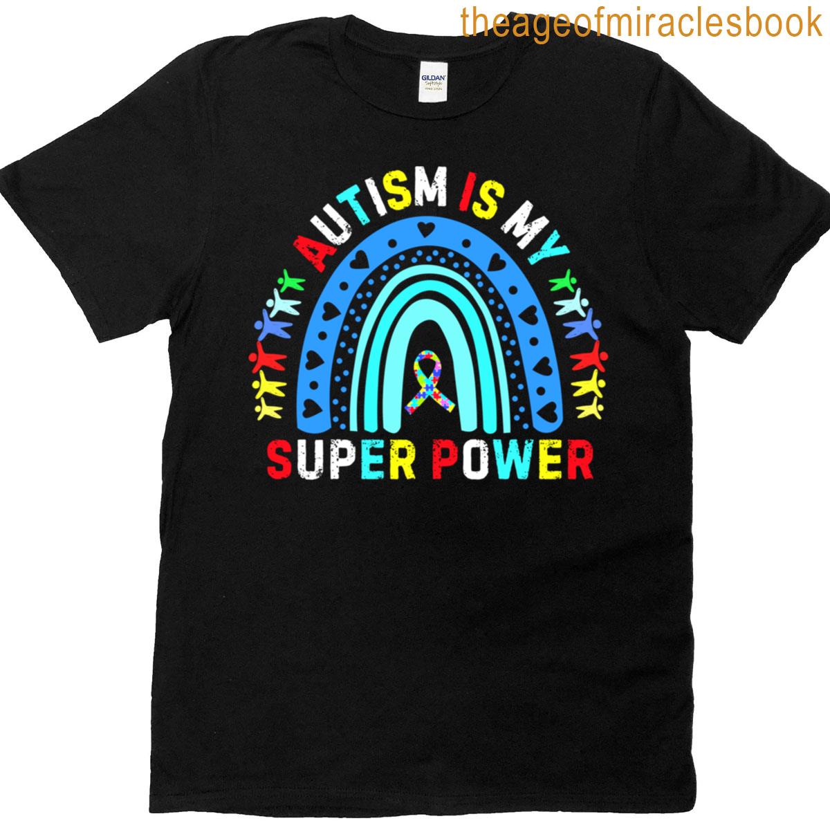 Autism Is My Super Power T-shirt