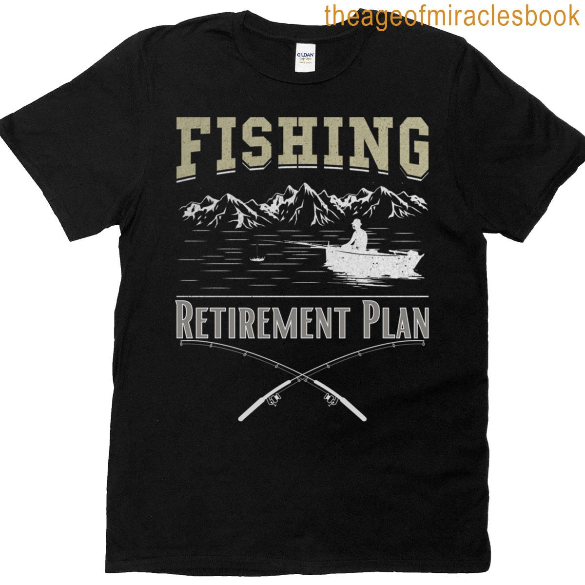 Fishing Retirement Plan T-shirt