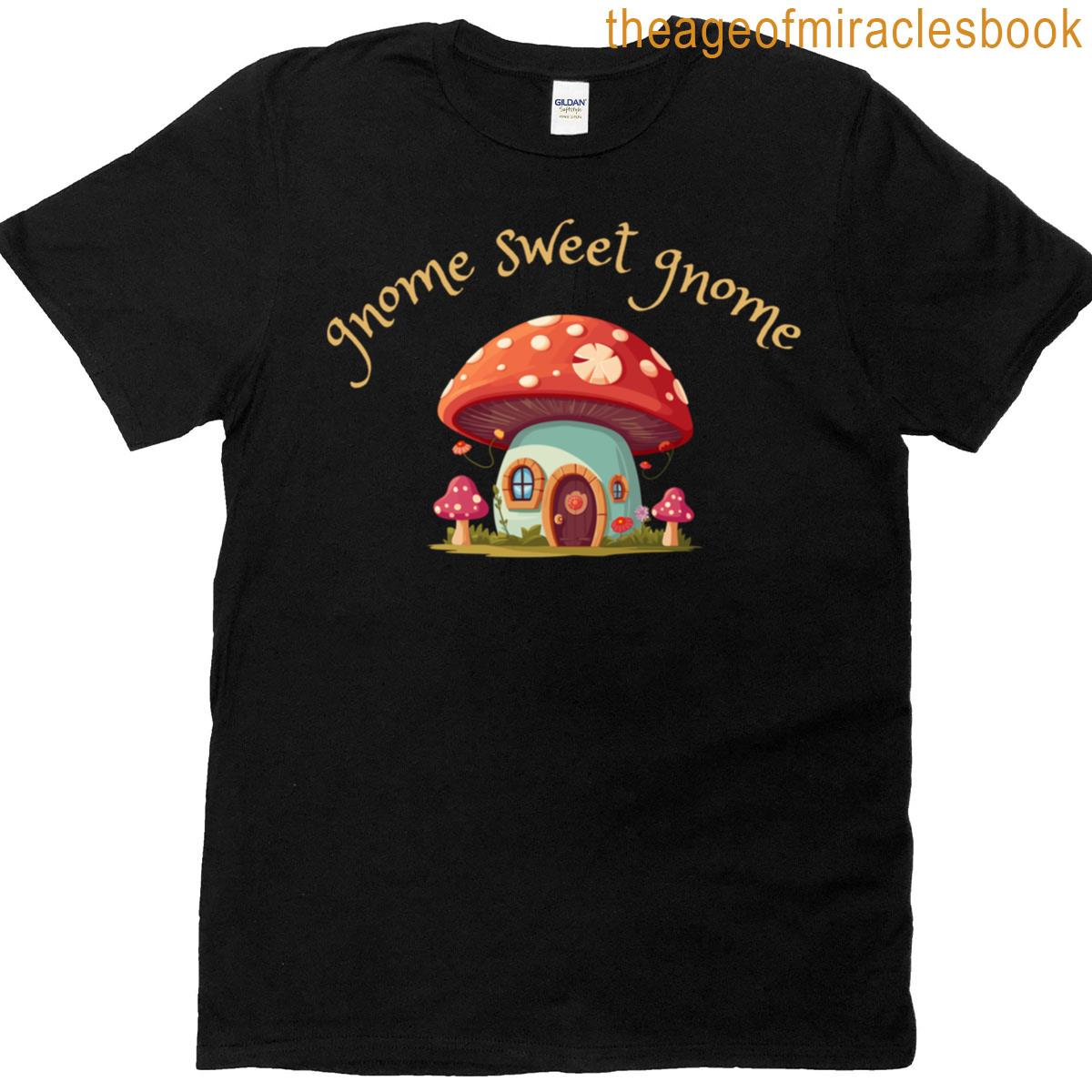 Gnome Sweet Gnome T-shirt
