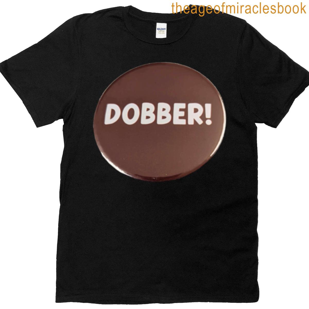The Dobber Pin T-shirt