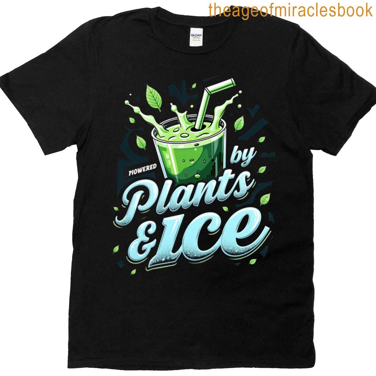 Powered By Plants Amp Ice Bold Leafy Boost T-shirt