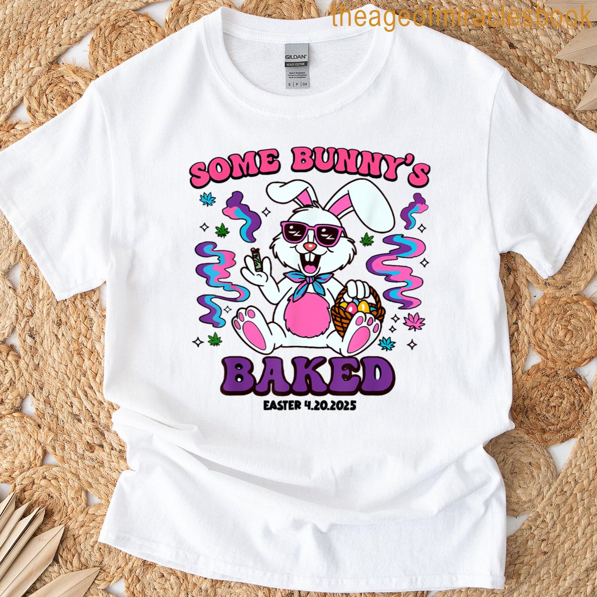 Some Bunnys Baked Easter Humor Funny T-shirt
