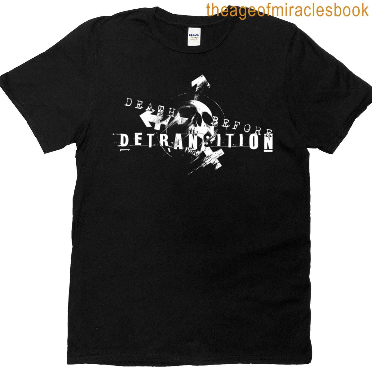 Death Before Detransition T-shirt