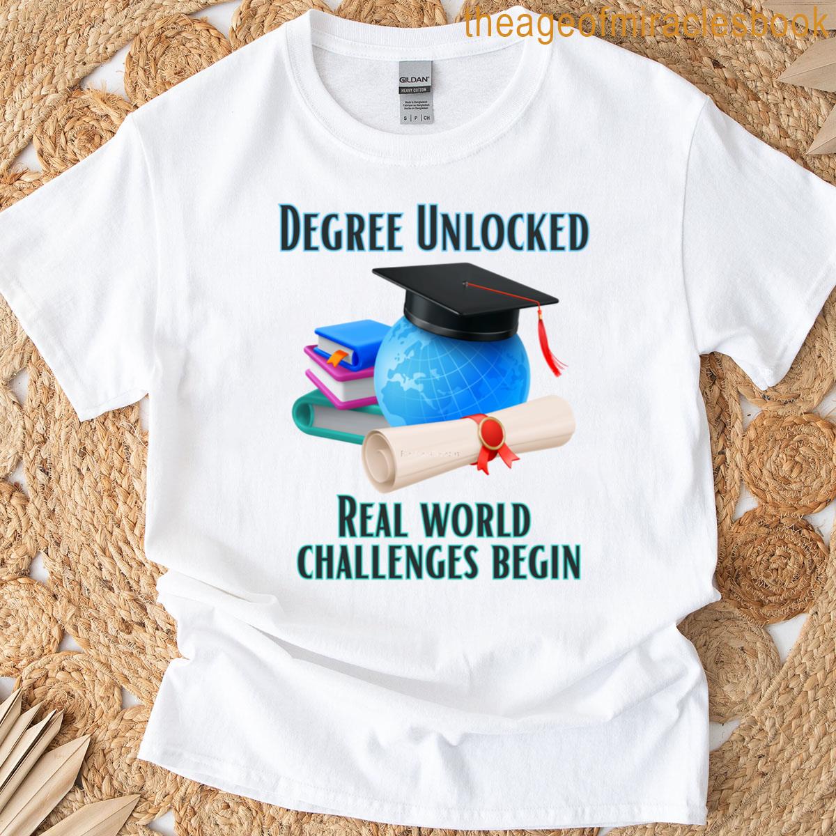 Degree Unlocked Real World Challenges Begin T-shirt