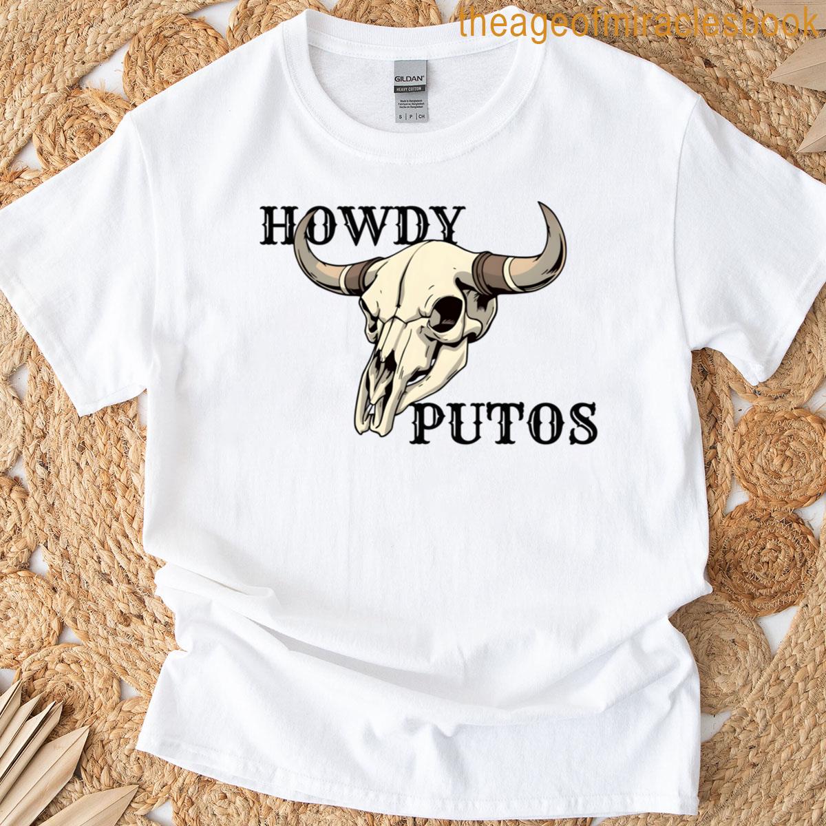 Howdy Putos T-shirt