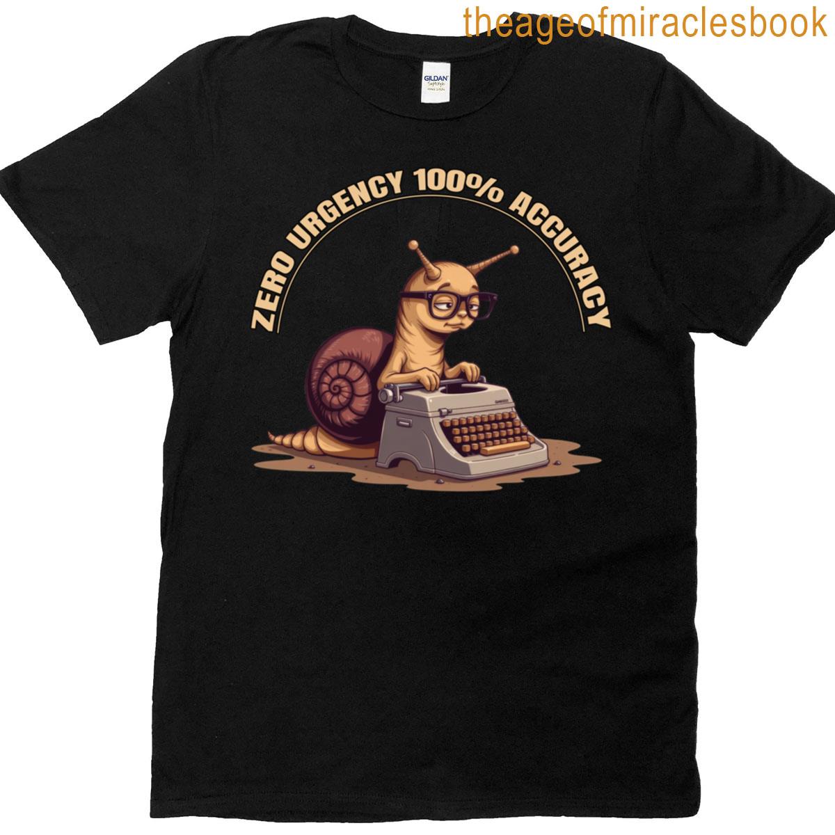 Zero Urgency 100 Accuracy T-shirt