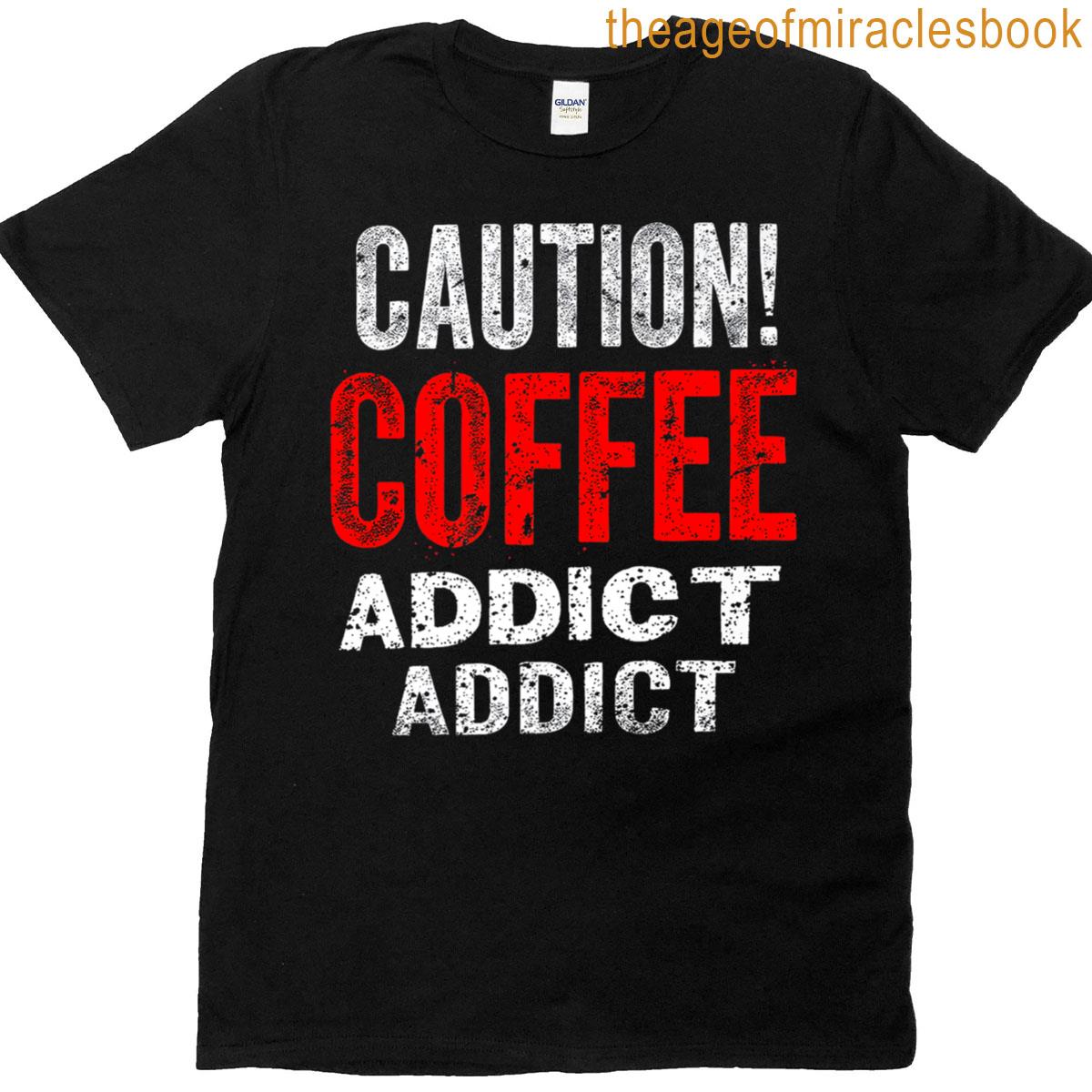 Caution Coffee Addict Premium T-shirt