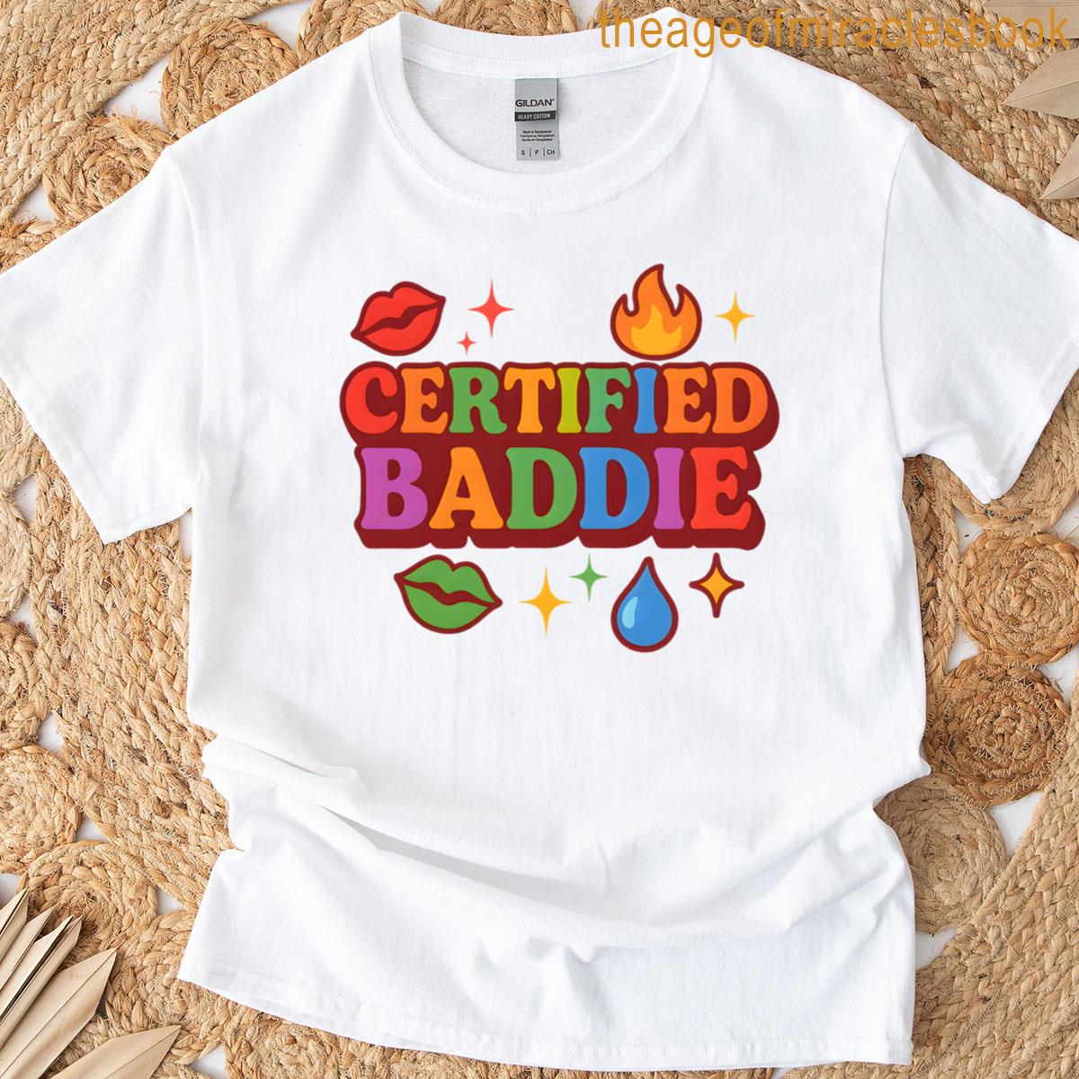 Certified Baddie – Design 1 T-shirt