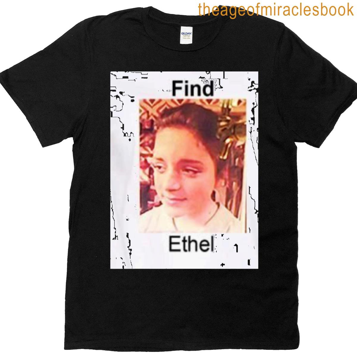 Find Ethel T-shirt