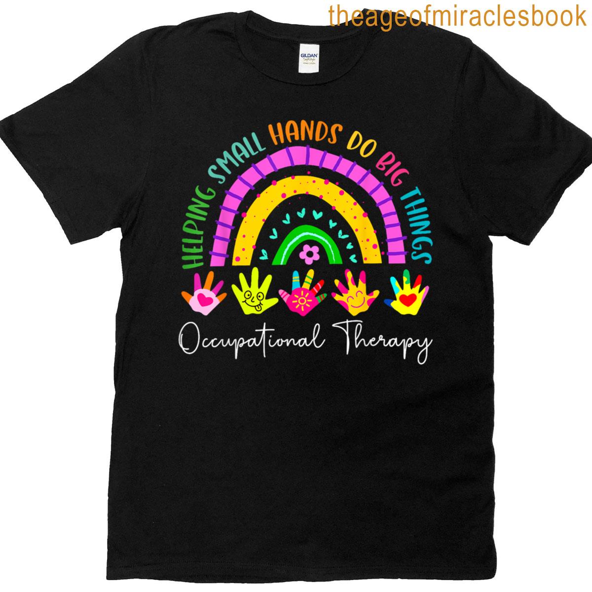 Occupational Therapy Helping Small Hands Do Big Things Retro T-shirt