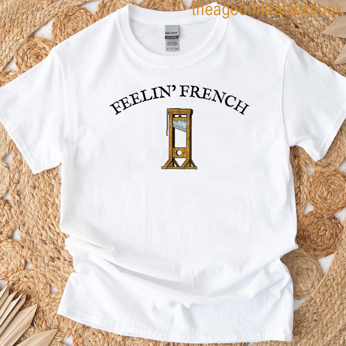 Feeling French Funny Tee T-shirt