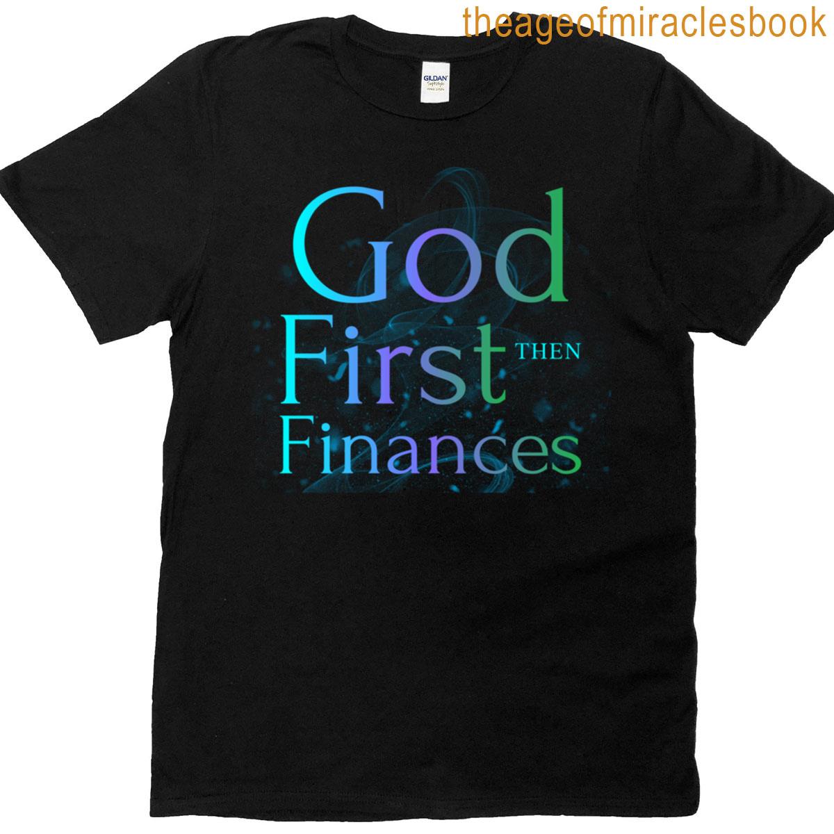 God First Then Finances T-shirt