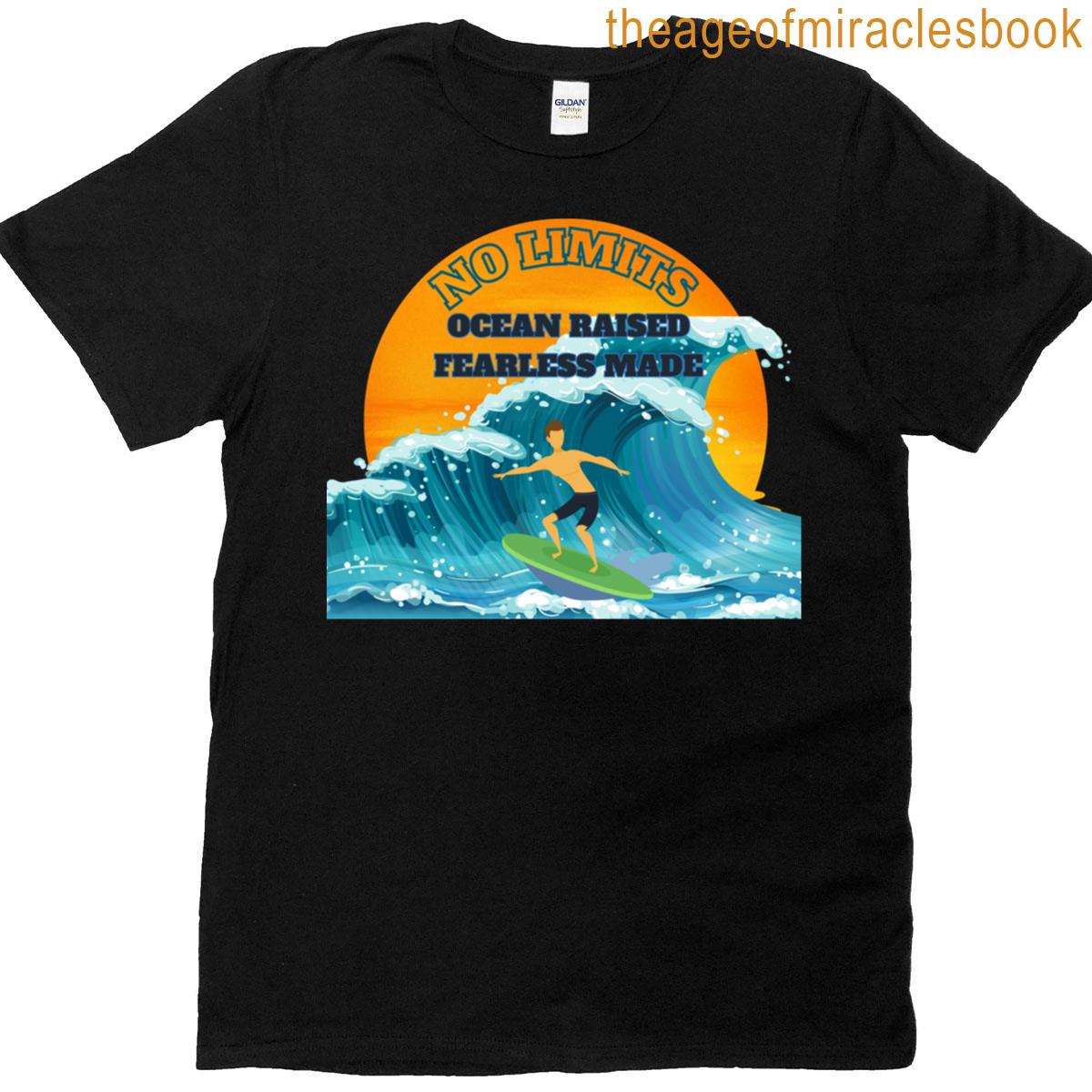 Ocean Raised Fearless Made T-shirt
