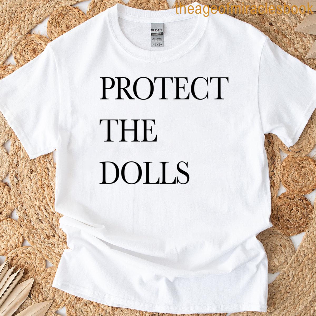 Protect The Dolls T-shirt