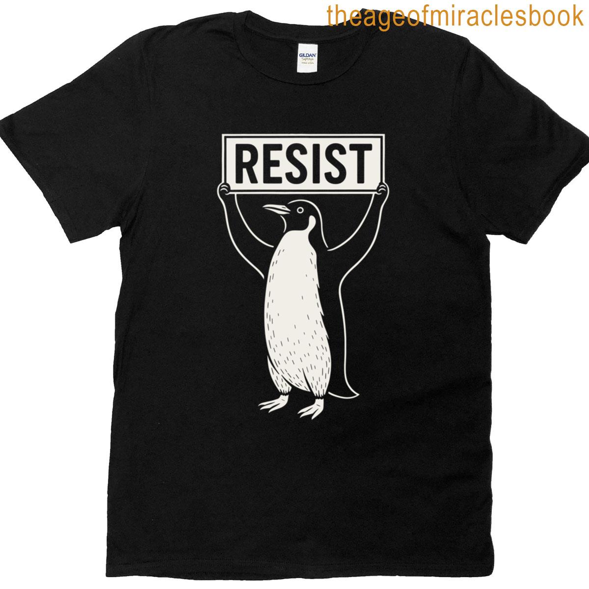 Resist Penguin Activism No Tariffs T-shirt
