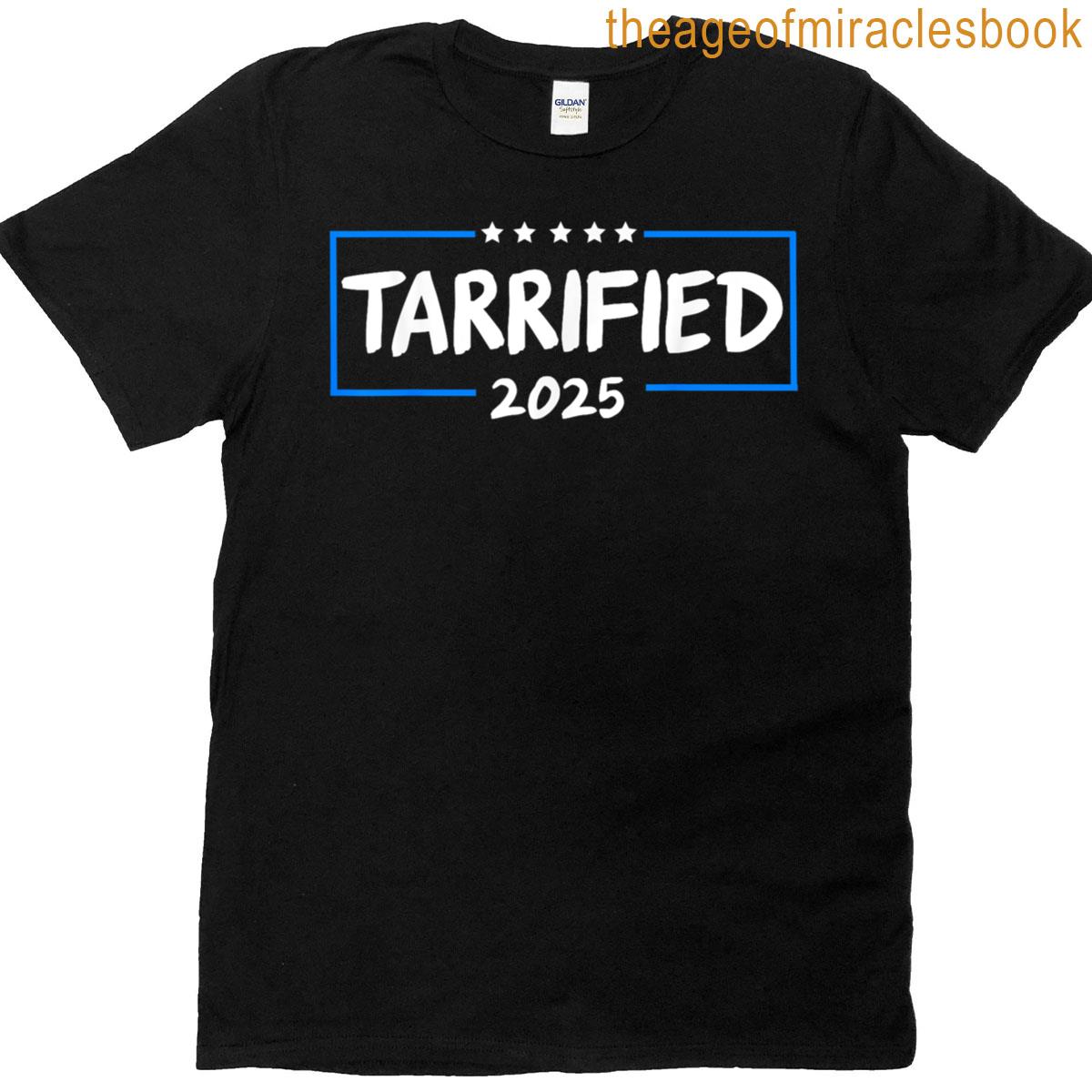 Tarrified Funny Saying T-shirt