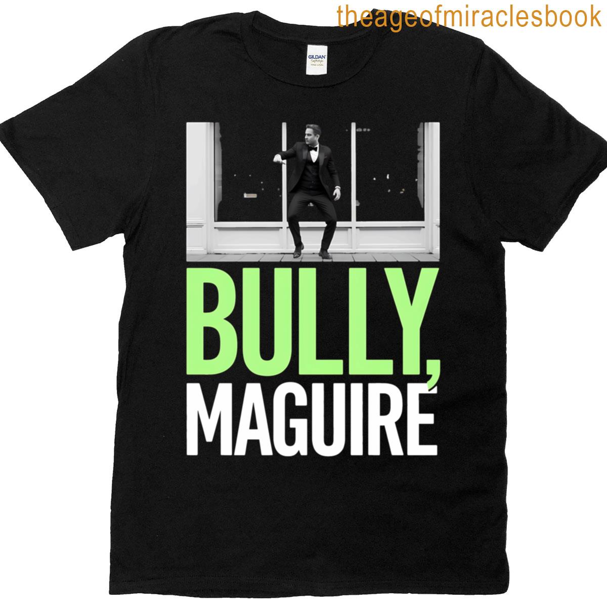 Bully Maguire T-shirt