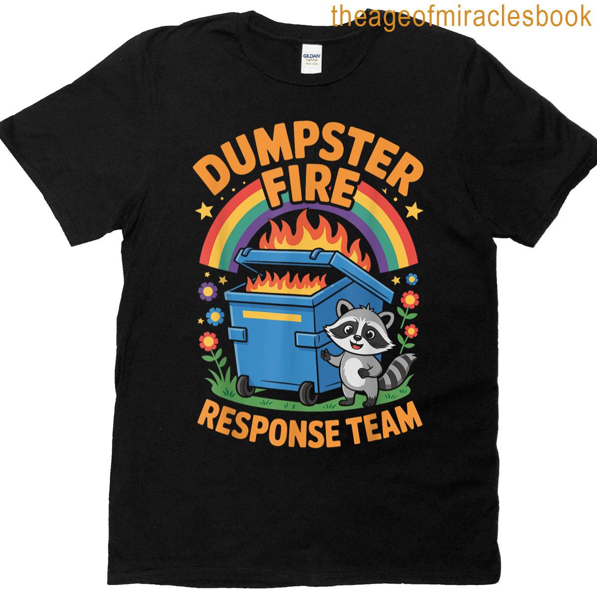 Dumpster Fire Response Team T-shirt