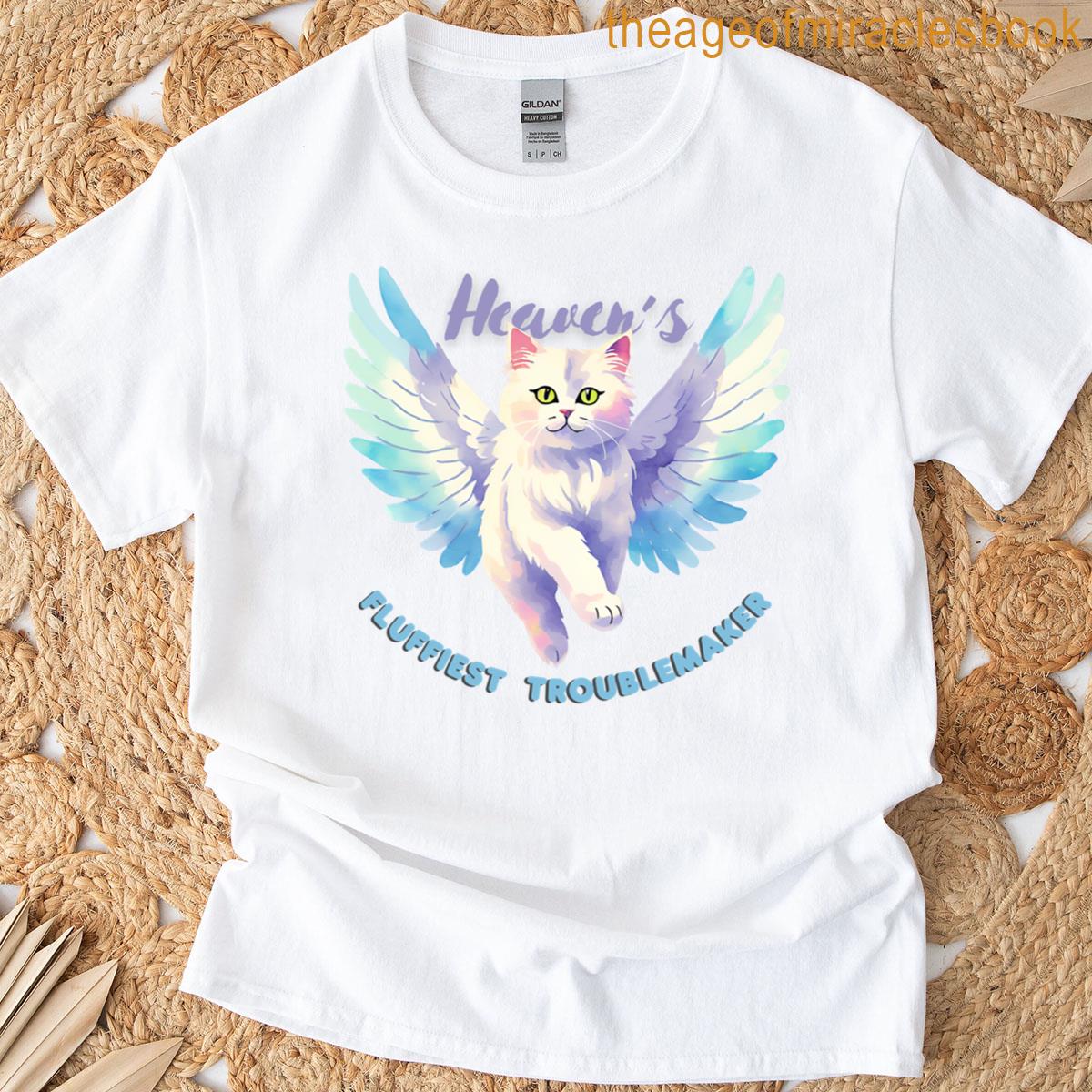 Heavens Fluffiest Troublemaker T-shirt